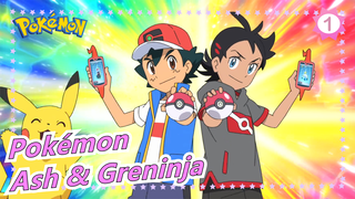 [Pokémon] Ash & Greninja's Bonds!Evolution And Fighting!You're Champion at This Moment!_1