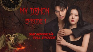 ~MY DEMON||EPISODE 1||SUB INDONESIA •FULL