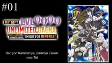 Vô Hạn Gacha, Tôi Chiêu Mộ Các Đồng Đội Cấp 9999 ||Tập1