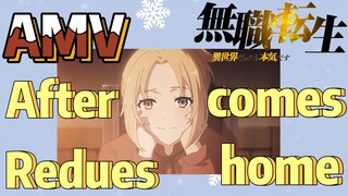 [Mushoku Tensei]  AMV | After Redues comes home