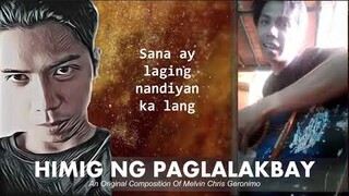 OPM Original Pilipino Music (TUNOG KALYE) : "HIMIG NG PAGLALAKBAY" by Melvin Chris Geronimo