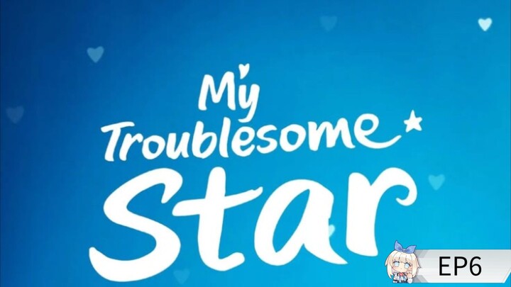 My Troublesome Star Korean Tagalog Dub Series 🇵🇭🇰🇷 EP6