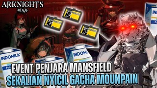 Cicil Mountain Lagi Sekalian Nyoba Stage Mansfield Break !! ~ Arknights Indonesia