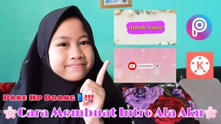 Cara Membuat Intro Seperti Aku  #gampang