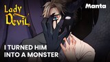 I turned my lover into a monster... | Lady Devil