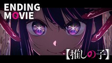 【OSHI NO KO】 || ED