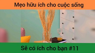 Mẹo hữu ích cho cuộc sống p11