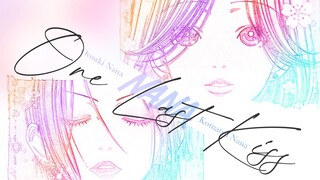 𝐍𝐀𝐍𝐀 × 𝐎𝐧𝐞 𝐋𝐚𝐬𝐭 𝐊𝐢𝐬𝐬 | 你是我不会忘记的人