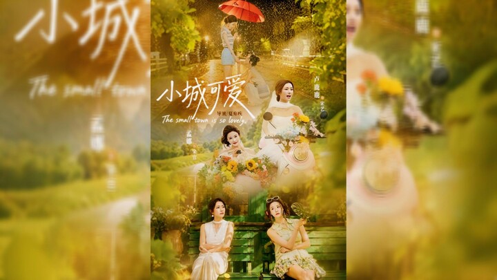 《小城可爱》Lovely Little Town - Eng Sub