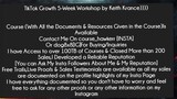 TikTok Growth 5-Week Workshop by Keith Krance Course Download