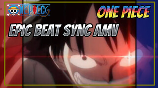 Epic Beat Sync Mixed Edit AMV | One Piece