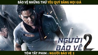 Bảo vệ những thứ Yêu Quý bằng mọi Giá | Tóm tắt phim : Người Bảo Vệ 2