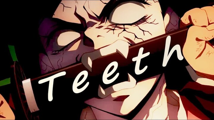 Demon Slayer Season 2「AMV」Teeth