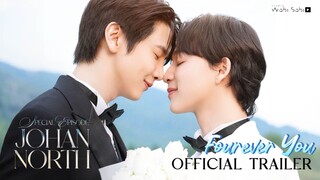 🇹🇭[Official Trailer] Special JohanNorth (2025) | Fourever you