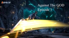 Against The GOD Episode 1