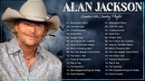 Alan Jackson Greatest Hits Full Album - Best Old Country Songs All Of Time - Ala