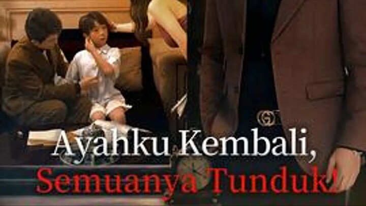 Ayahku Kembali, Semuanya Tunduk (Dubbing Indonesia)