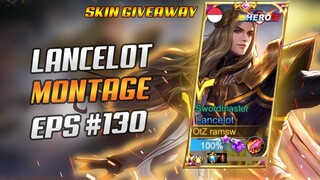 LANCELOT FAST HAND MONTAGE #130 | RANK HIGHLIGHTS | SKIN GIVEAWAY | MOBILE LEGENDS BANG BANG