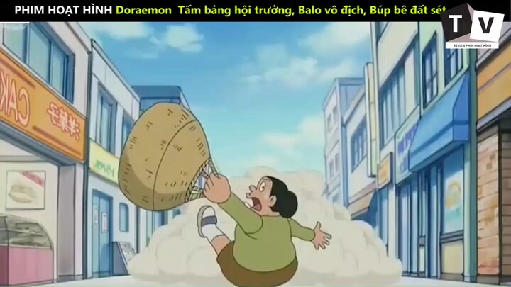 Doraemon Tấm bảng hội trưởng Balo vô địch Búp bê đất sét phần 7