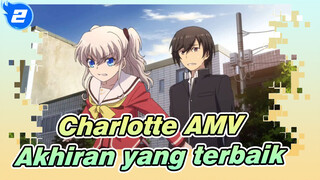 [Charlotte AMV] Sedikit menyedihkan, tetapi akhiran yang terbaik_2