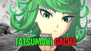 AKU MAU TATSUMAKi! AYO KiTA GACHA LAGi | One Punch Man World