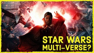Will We See A Star Wars Multiverse?