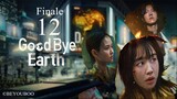 🇰🇷 Goodbye Earth (2024) Episode 12 (Eng Subs HD)