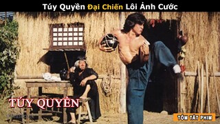 [Review Phim] Thành Long Luyện Võ Say Báo Thù Cho Cha | Tóm Tắt Phim Túy Quyền Vô Địch