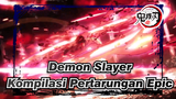 Kompilasi Pertarungan Epic | Demon Slayer