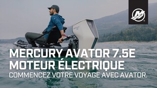 Le moteur hors-bord électrique Mercury Avator™ 7.5e : Commencez votre voyage avec Avator