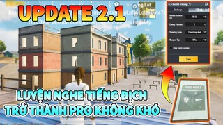 PUBG Mobile 2.1 - Tính Năng Luyên Tập Giúp Nghe Tiếng Chân & Tiếng Súng Tốt Hơn.