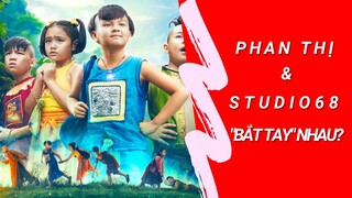 Phim Trạng Tí: Có sự "bắt tay" giữa Studio 68 và Phan Thị hay không? - Phần 2