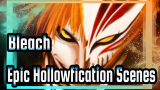 [Bleach Epic Hollowfication Scenes