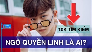 NGÔ QUYỀN LINH Là Ai Mà Được Người Ta Tìm Kiếm Rần Rần Trên Mạng?