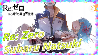 [Re: Zero] Subaru Natsuki - Để cứu cậu, tôi đồng ý chết đi hàng vạn lần_2