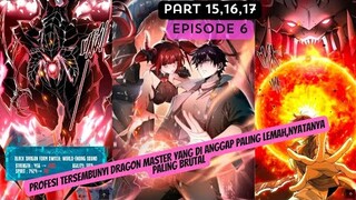 DRAGON MASTER YANG DI ANGGAP LEMAH, NYATANYA PALING BRUTAL❗ALUR CERITA MANHUA MANHWA❗EPISODE 6