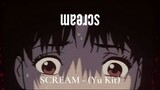 Scream - ( Yu kit )