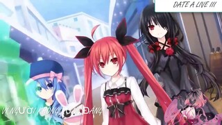 [Nightcore]- [AMV]   [Vì Người Không Xứng Đáng]- DATE A LIVE - SS3 - [Trailer]