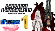 BLOOD MANIPULATION / DEADMAN WONDERLAND EP1