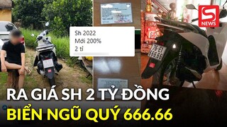 Ra giá 2 tỷ đồng vì bốc được biển ngũ quý 666.66, chủ xe Honda SH bị CĐM "mỉa mai"