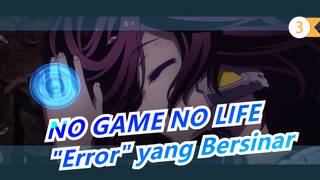 [AMV NO GAME NO LIFE Zero] "Error" yang Bersinar_3