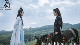 The Untamed💞 Wangxian BL ผสมเพลงภาษาฮินดี LAN Zhan & Wewuxian Jeena Bhool Jaunga💞 BLmixhindisong