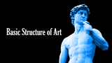 BASIC STRUCTURE OF ART