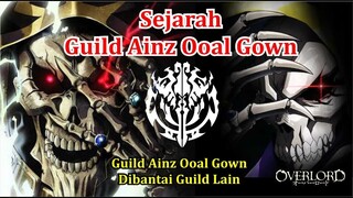 Sejarah Terbentuknya Guild "Ainz Ooal Gown" | #DuniaOverlord