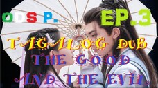 Good and Evil Episode 3 TAGALOG