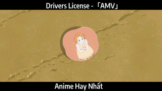 Drivers License -「AMV」Hay Nhất