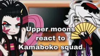 💫||Upper moons react to Kamaboko squad||💫•ENG•RUS•[1/?] If this video gets blocked too I💀