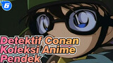 Detektif Conan | Adegan-adegan] Koleksi Anime Singkat Aoyama Gōshō: I & II_TB6