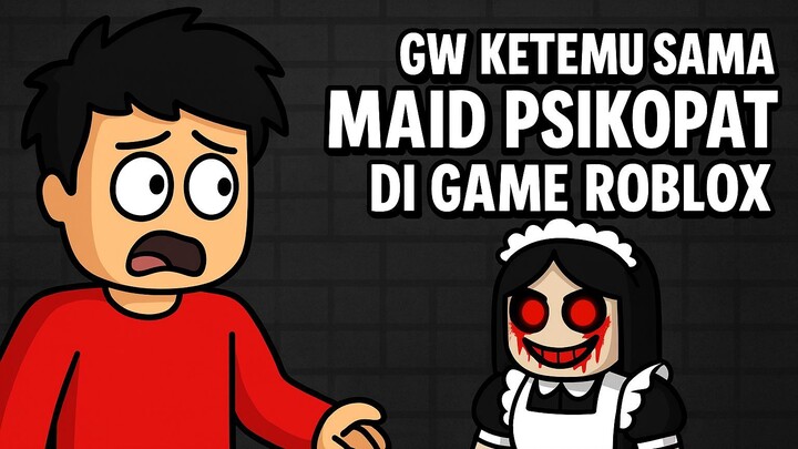 KETEMU MAID PSIKOPAT DI GAME ROBLOX!! GAK NYANGKA SEGANAS INI 😱🩸