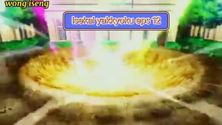 isekai yakkyoku eps 12